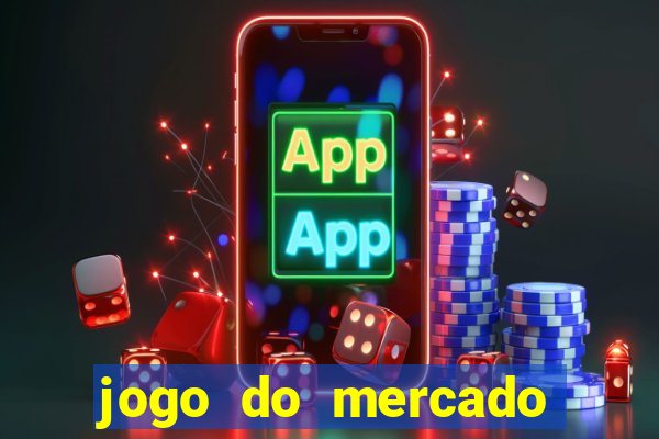 jogo do mercado dinheiro infinito